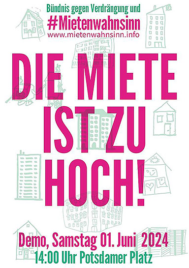 Die Miete ist zu hoch. Demonstration gegen Mietenwahnsinn, Verdrängung und Wohnungsnot