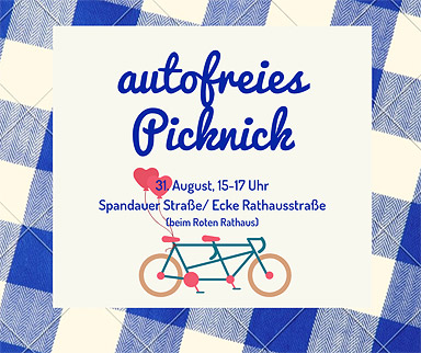 Einladung zum autofreien Picknick für eine autofreie Spandauer Straße